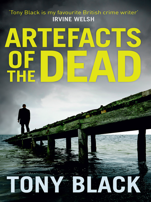 Title details for Artefacts of the Dead by Tony Black - Available